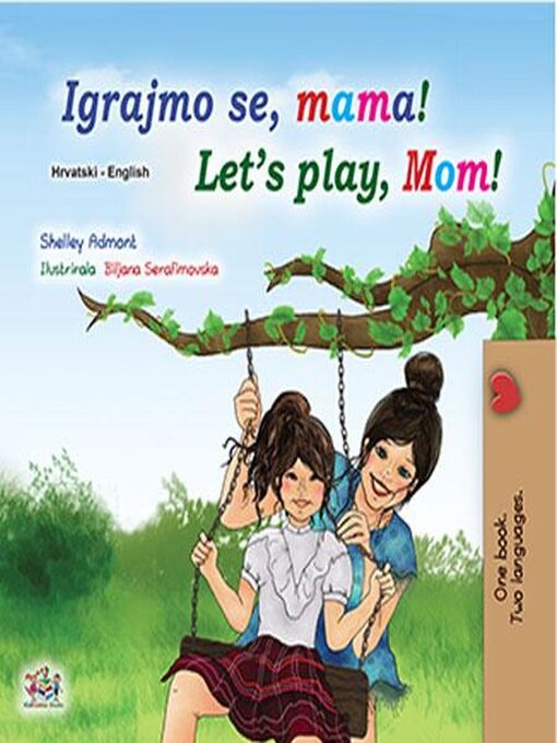 Title details for Igrajmo se, mama! Let's Play, Mom! by Shelley Admont - Available